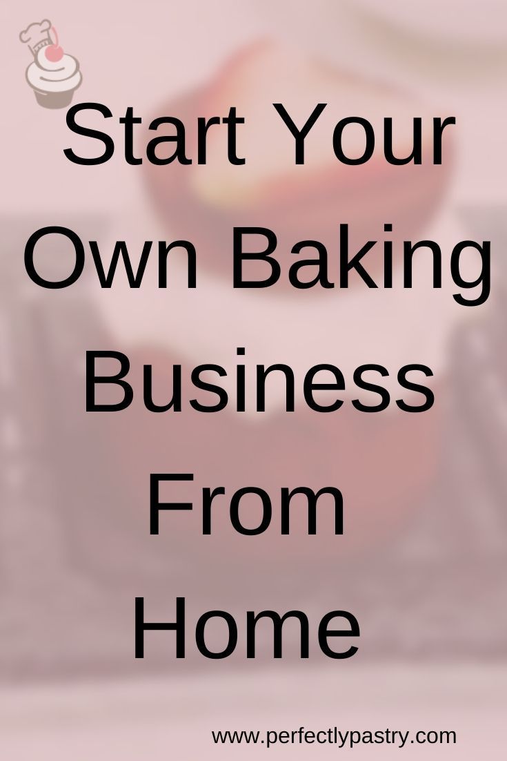 Starting A Bakery Business Even Without A Storefront